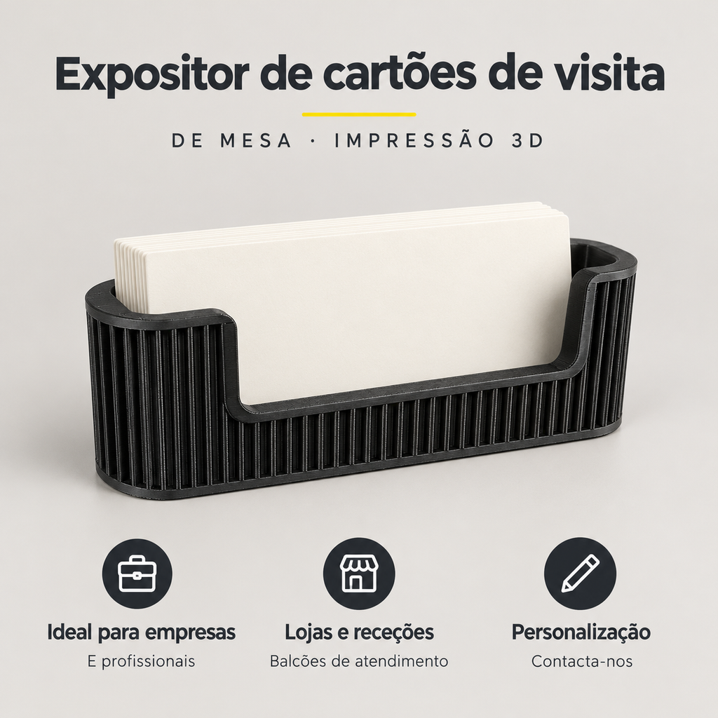 Expositor de Cartões de Visita de Mesa em Impressão 3D – benefícios: Ideal para empresas, Lojas e receções, Personalização